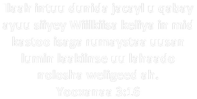 Baybalka Yooxanaa 3:16